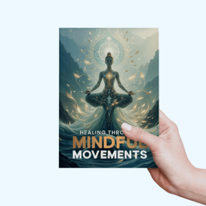 Healing Through Mindful Movements
