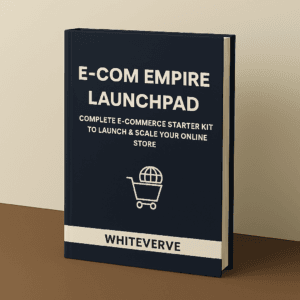 E-Com Empire Launchpad™️ – Complete E-Commerce Starter Kit to Launch & Scale Your Online Store